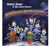 Brun, Henry & The Latin Playerz - Spiritual Awakenings