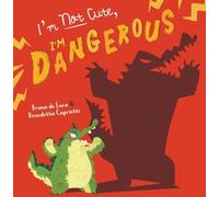 Bruna De Luca I'm Not Cute, I'm Dangerous (Tascabile)