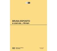 Bruna Esposito. E così sia. Amen. Ediz. italiana e inglese