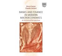 Bruna Ingrao Claudio Sardo Banks and Finance in Modern Macroeconomi (Tascabile)