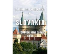Bruna S T Smith Discover the Hidden Gems of Slovakia (Tascabile)