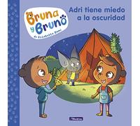 Bruna y Bruno 1 - Adri tiene miedo a la oscuridad: Una historia de la autora de Geronimo Stilton