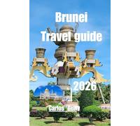 Brunei Travel guide 2026