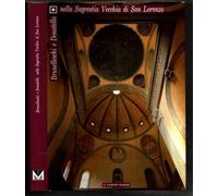 Brunelleschi e Donatello. Nella sagrestia vecchia di San Lorenzo. Ediz. illustrata