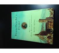 Brunelleschi's Dome: How a Renaissance Genius Reinvented Architecture