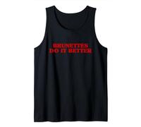 Brunettes Do It Better Funny Aesthetic Saying Joke Canotta