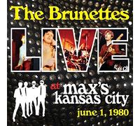 Brunettes - Live At Max's Kansas City (June 1, 1980)