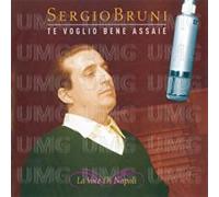 Bruni, Sergio - Te Voglio Bene Assaie-La Voce Di Napol
