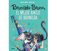Brunilda y Bruno. El mejor amigo de Brunilda