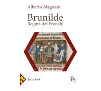Brunilde. Regina dei Franchi