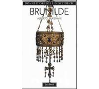 Brunilde. Regina dei Franchi