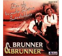 Brunner & Brunner - Du Ich Brauche Die Zarlichkeit