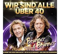 Brunner & Brunner - Jahrtausendhits-Wir Sind Alle Über 40