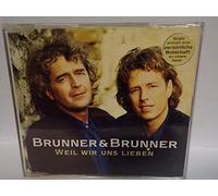 Brunner & Brunner - Weil wir uns lieben [Single-CD]
