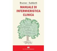 Brunner Suddarth. Manuale di infermieristica clinica. Con Contenuto digitale (fornito elettronicamente)