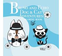 Bruno and Echo Dog and cat Adventures: Best buds