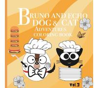 Bruno and Echo Dog and Cat adventures Coloring book vol. 3: Explorers