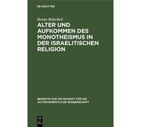 Bruno Balscheit Alter Und Aufkommen Des Monotheismus in Der I (Copertina rigida)