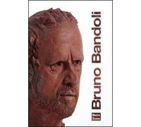 Bruno Bandoli. Ediz. illustrata