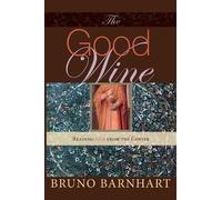Bruno Barnhart The Good Wine (Tascabile)