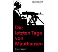 Bruno Baum Die letzten Tage von Mauthausen (Copertina rigida)