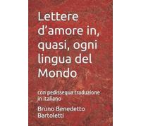 Bruno Benedetto Bartol Lettere d'amore in, quasi, ogni lingua del M (Tascabile)