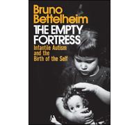 Bruno Bettelheim Empty Fortress (Tascabile)