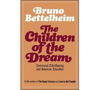 Bruno Bettelheim The Children of the Dream (Tascabile)