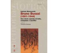 Bruno Buozzi (1881-1944). Una storia operaia di lotte, conquiste e sacrifici