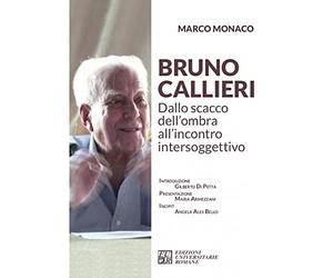 Bruno Callieri. Dallo scacco dell'ombra all'incontro intersoggettivo