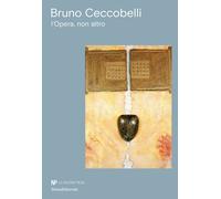 Bruno Ceccobelli. L'opera, non altro. Ediz. illustrata - Marchini Simona; ...