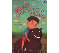 Bruno, chiamatelo Bruno!