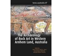 Bruno David Mr Paul S.C. T The Archaeology of Rock Art in Western Ar (Tascabile)