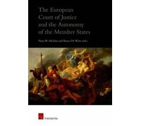 Bruno de Witte The European Court of Justice and the Autonomy of the (Tascabile)