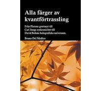Bruno del Medic Alla färger av kvantförtrassling. Från Platons grott (Tascabile)