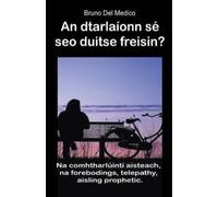Bruno del Medic An dtarlaíonn sé seo duitse freisin? Na comhtharlúin (Tascabile)