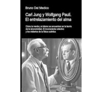 Bruno del Medic Carl Jung y Wolfgang Pauli. El entrelazamiento del a (Tascabile)