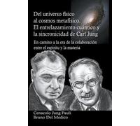 Bruno del Medic Del universo físico al cosmos metafísico. El entrela (Tascabile)
