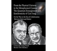 Bruno del Medic From the Physical Universe to the Metaphysical Cosmo (Tascabile)