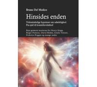 Hinsides enden. Videnskabelige hypoteser om udødelighed. Fra sjæl til kvantebevidsthed: Rejs gennem teorierne fra Henry Stapp, Roger Penrose, David Bohm , Giulio Tononi, Federico Faggin og mange andre
