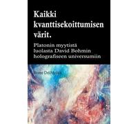 Bruno del Medic Kaikki quantum entanglement värit. Platonin luolan m (Tascabile)