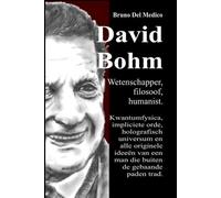 Bruno del Medico David Bohm. Wetenschapper, filosoof, humanist (Tascabile)