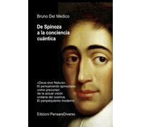 Bruno del Medico De Spinoza a la conciencia cuántica (Tascabile)