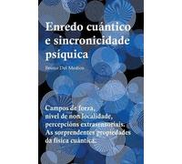 Bruno del Medico Enredo cuántico e sincronicidade psíquica (Tascabile)