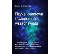Bruno del Medico Fizyka kwantowa i świadomośc wszechświata (Tascabile)