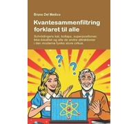 Bruno del Medico Kvantesammenfiltring forklaret til alle. (Tascabile)