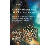 Bruno del Medico Kvantna zapletenost i psihička sinkronicitet (Tascabile)