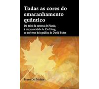 Bruno del Medico Todas as cores do emaranhamento quântico (Tascabile)
