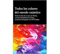 Bruno del Medico Todos los colores del enredo cuántico (Tascabile)