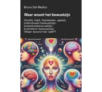 Bruno del Medico Waar woont het bewustzijn? (Tascabile)